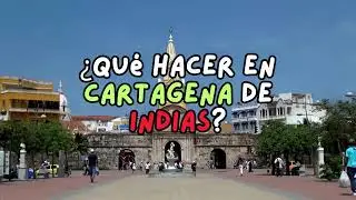 &iquest;Qu&eacute; hacer en Cartagena de Indias? Descubriendo Cartagena: Historia, Playas y Aventura