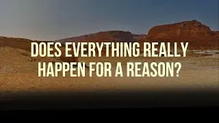 Does Everything Really Happen for a Reason? | Brad Hill