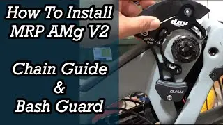 How To Install The MRP AMg V2 Chain Guide & Bash Guard