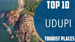 Udupi Tourist Places | Top 10 Best Tourist Places to Visit in Udupi | Best Tourist Places in Udupi