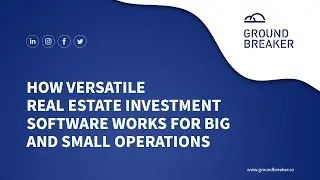 How Versatile Real Estate Investment Software Works For Big And Small Operations
