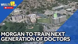 Morgan State to train next generation of doctors