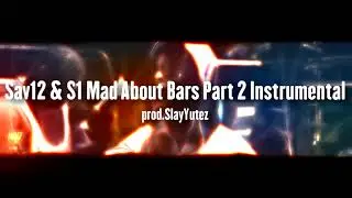 ♫ Sav12 & S1 Mad About Bars Instrumental ♫
