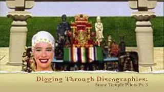 Digging Through Discographies: Stone Temple Pilots Pt.  3: Tiny Music...