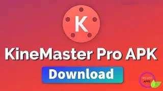 Kinemaster free Download without Watermark for Android Secure Apps
