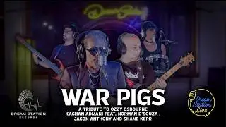 War Pigs - Tribute to Ozzy Osbourne - Norman D'Souza, Kashan, Jason, Shane | Dream Station Live