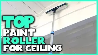 Best Paint Rollers for Ceiling in 2023 [Top 5 Review] - Professional, DIY Indoor & Outdoor Painting
