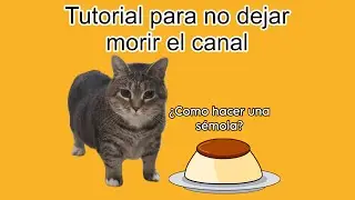 Tutorial para no dejar morir el canal 😋(Yo_Soy_Fran)
