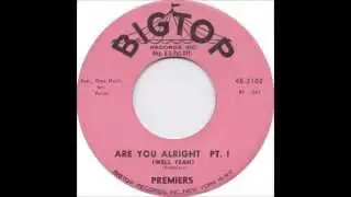 The Premiers - Are You Alright, Pt  1