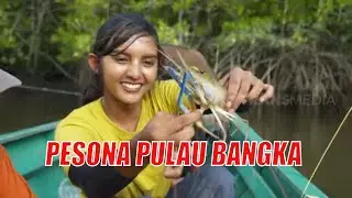 [FULL] PESONA PULAU BANGKA | JEJAK PETUALANG (24/08/22)