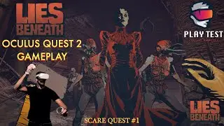 Lies Beneath was actually IMPRESSIVE! - SCARE Quest #1 (Oculus Quest 2)