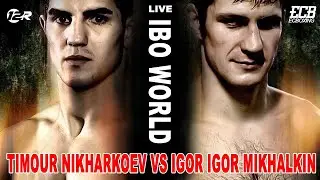 Timour Nikharkoev vs Igor Mikhalkin - IBO world interim light-heavyweight