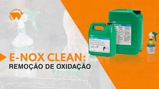 E-NOX CLEAN: desengraxante com alto desempenho na remo&ccedil;&atilde;o de oxida&ccedil;&atilde;o