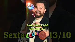 Banda Legal sexta-feira 13/10 S&atilde;o Carlos SC
