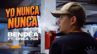 YO NUNCA NUNCA 😈🔥 (VIDEO OFICIAL) - @bendea_mx  FT. @Chila704