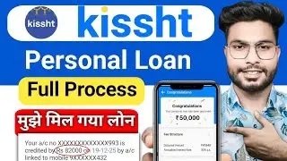 Kissht App Se Loan Kaise Le 2025 | How to Apply Kissht Personal Loan | Kissht Loan App | Kissht