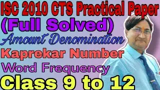 ISC 2010 PRACTICAL PAPER | P K SIR | Amt Denomination | Kaprekar Number | Word Frequency | ISC  ICSE