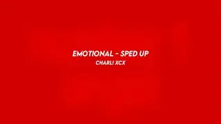 emotional - charli xcx (sped up)