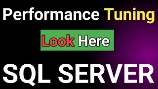 SQL Server Performance tuning Point || How to Start SQL Server Performance tuning || SQL Performance