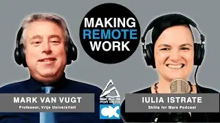 Making Remote Work &ndash; Mark van Vugt (VU): Evolutionary Psychology and Remote Work #40