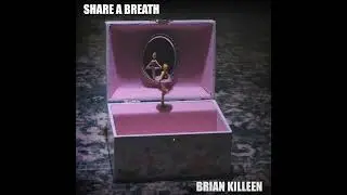 Share A Breath - Brian Killeen