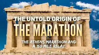 Athens Marathon + 150 Extra Miles | History of the Marathon