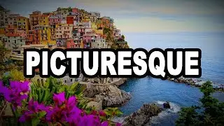 🌇 Learn English Words: PICTURESQUE - Meaning, Vocabulary Videos with Pictures and Examples