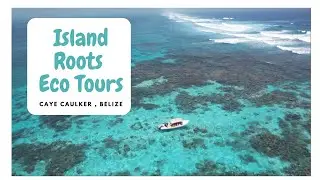 Island Roots Eco Tours - Caye Caulker, BELIZE