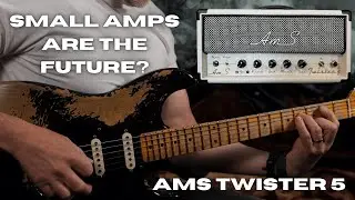 Small Amps Are The Future - AMS Twister 5