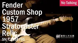 Fender Custom Shop 1957 Stratocaster Relic | SN: CZ554795 | No Talking