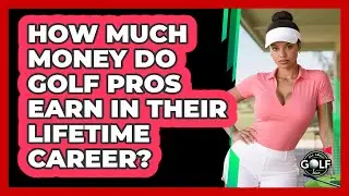 How Much Money Do Golf Pros Earn In Their Lifetime Career? - All About Golf Pros