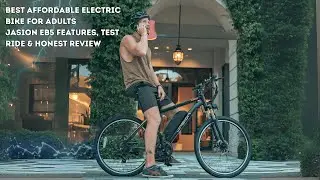 Best Affordable Electric Bike for Adults | Jasion EB5 Features, Test Ride & Honest Review