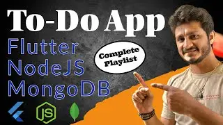 Flutter & Node.js Full-Stack Tutorial (Part 1) – Setup Node.js, Express & MongoDB - A TO-DO App
