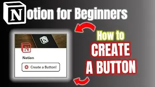 How to Create Buttons in Notion: Beginner's Step-by-Step Tutorial