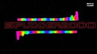 Spudder2000's intro! made by me!