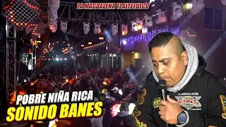 ✨ Pobre Niña Rica ~ Sonido Banes en📍La Magdalena Tlaltelulco, Tlaxcala ((Exito Sonidero 2026))