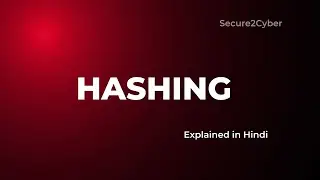 Hashing Explained in Hindi | Cybersecurity Basics | Secure 2 Cyber