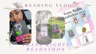 Trans Rights Readathon 2025 / Reading Vlog