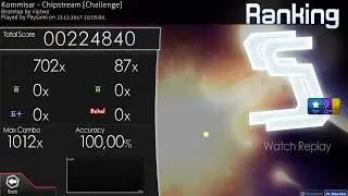 cmyui! Kommisar - Chipstream [Challenge] | +HD,DT,RX (SS FC) 682pp #1