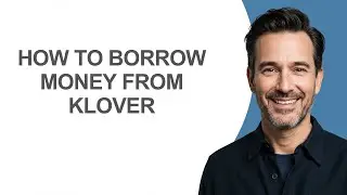 How To Borrow Money From Klover - KevinHowTo