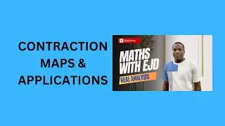 13. Contraction Maps & Applications