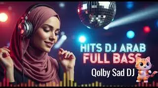 💃DJ Arabic Full Bass Viral 2025 |  Qolby Sad DJ