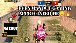 EVEN MAXOUT GAMING APPRECIATED ME 😯🔥