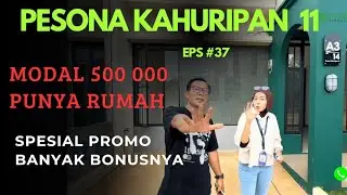 PESONA KAHURIPAN 11 (EPS #37) MODAL 500 rb punya rumah 
