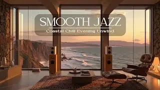 Smooth Sunset Jazz ~ Oceanfront Lounge Mix