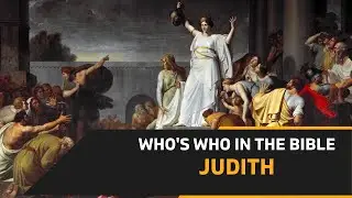 #JUDITH - Ep 87 - Who&rsquo;s Who in the Bible - Fr. Juventius Andrade, C.Ss.R.