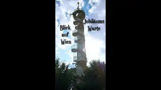 Wiener AussichtsTurm Jubil&auml;umsWarte / Austria - Mit Rad 6 L&auml;nder