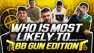 YOUTUBER WHO IS MOST LIKELY TOO - BB GUN EDITION (FIFA 16 Youtubers)