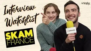 📺 SKAM France - La Watchlist de Louise Malek et Sohan Pague