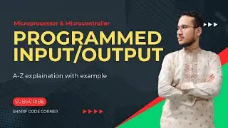 Programmed I/O (lecture-3) | Input-Output |  Microprocessor & Microcontroller